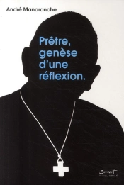 Prêtre ; Genèse D'Une Réflexion