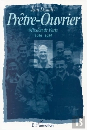 Pretre-Ouvrier Mission De Paris 1946/1954