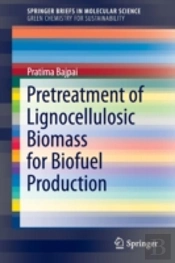Pretreatment Of Lignocellulosic Biomass For Biofuel Production