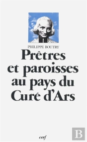 Pretres Et Paroisses Au Pays Du Cure D'Ars