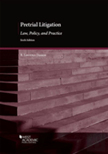 Pretrial Litigation, Law, Policy And Practice