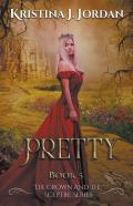 Pretty - A Fairy Tale Retelling Of The Frog Prince