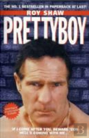 Pretty Boy - If I Come After You Beware 'Cos Hell'S Coming With Me