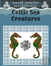 Pretty Creative Coloring Book Celtic Sea Creatures