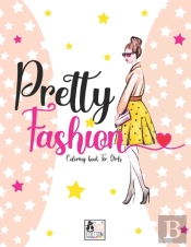 Pretty Fashion Coloring Book For Girls