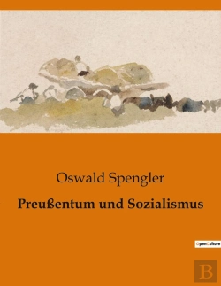 Bertrand.pt - Preussentum Und Sozialismus