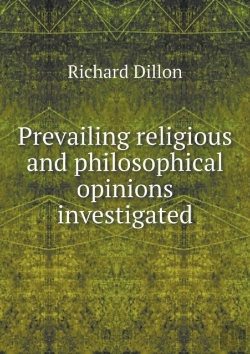 Bertrand.pt - Prevailing Religious And Philosophical Opinions Investigated