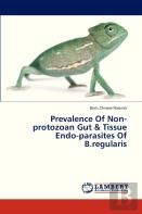 Prevalence Of Non-Protozoan Gut & Tissue Endo-Parasites Of B.Regularis