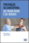 Prevenção da Sarcopenia, da Fragilidade e de Quedas