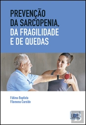 Prevenção da Sarcopenia, da Fragilidade e de Quedas