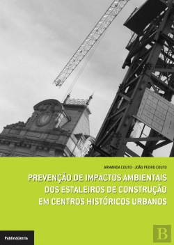 Bertrand.pt - Prevenção de Impactos Ambientais dos Estaleiros de Construção em Centros Históricos Urbanos