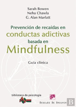 Bertrand.pt - Prevención De Recaídas En Conductas Adictivas Basada En Mindfulness