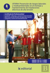 Prevencion De Riesgos Lab. Y Medioamb. En El Mont. Y Mant. De Inst. Elec. De At. Elee0209 - Montaje Y Man
