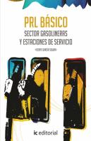 Prevención De Riesgos Laborales Básico. Sector Gasolineras Y Estaciones De Servicio