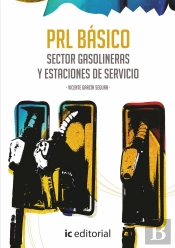 Prevención De Riesgos Laborales Básico. Sector Gasolineras Y Estaciones De Servicio