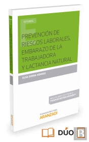 Prevención De Riesgos Laborales, Embarazo De La Trabajadora Y Lactancia Natural (Papel + E-Book)