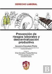 Prevención De Riesgos Laborales Y Descentralización Productiva