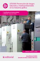 Prevención De Riesgos Laborales Y Medioambientales En La Industria Gráfica. Argi0109 - Impresión En
