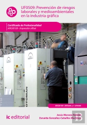 Prevención De Riesgos Laborales Y Medioambientales En La Industria Gráfica. Argi0109 - Impresión En