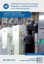 Prevención De Riesgos Laborales Y Medioambientales En La Industria Gráfica. Argp0110 - Tratamiento Y