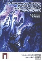 Prevencion De Siniestros Maritimos A Traves Del Control Del Estado Rector De Puerto, La