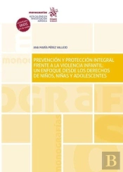 Prevencion Y Proteccion Integral Frente A La Violencia Infan