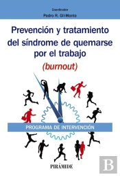 Prevención Y Tratamiento Del Síndrome De Quemarse Por El Trabajo (Burnout)