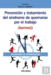 Prevención Y Tratamiento Del Síndrome De Quemarse Por El Trabajo (Burnout)