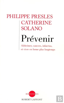 Bertrand.pt - Prévenir Alzheimer, Cancers, Infarctus, Et Vivre En Forme Plus Longtemps