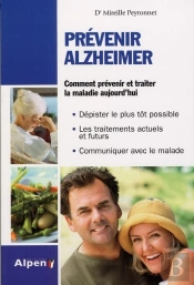 Prévenir Alzheimer ; Comment Prévenir Et Traiter La Maladie Aujourd'Hui