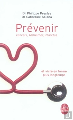Bertrand.pt - Prévenir ; Cancers, Alzheimer, Infarctus Et Vivre En Forme Plus Longtemps