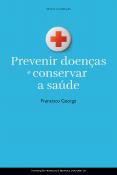 Prevenir Doenças e Conservar a Saúde