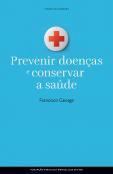 Prevenir Doenças e Conservar a Saúde