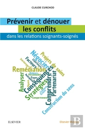 Prévenir Et Dénouer Les Conflits Dans Les Relations Soignants-Soignés