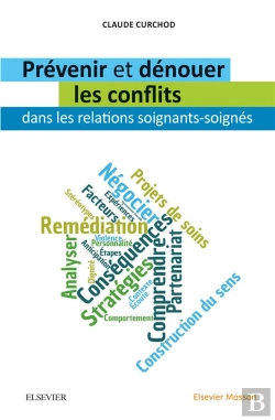 Bertrand.pt - Prévenir Et Dénouer Les Conflits Dans Les Relations Soignants-Soignés