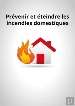 Bertrand.pt - Prevenir Et Eteindre Les Incendies Domestiques