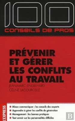 Bertrand.pt - Prévenir Et Gérer Les Conflits Au Travail