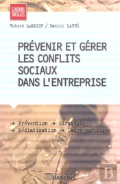 Prevenir Et Gerer Les Conflits Sociaux Dans L'Entreprise