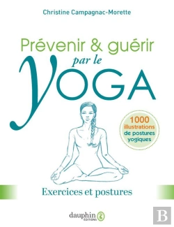 Bertrand.pt - Prévenir Et Guérir Par Le Yoga : Exercices Et Postures