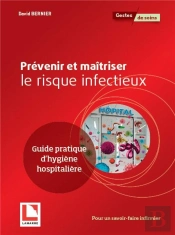 Prevenir Et Maitriser Le Risque Infectieux