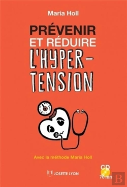 Bertrand.pt - Prévenir Et Réduire L'Hypertension ; Avec La Méthode Maria Holl