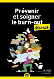 Prévenir Et Soigner Le Burn-Out Pour Les Nuls