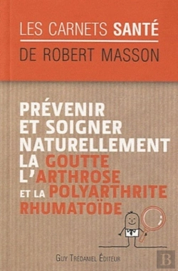 Bertrand.pt - Prévenir Et Soigner Naturellement La Goutte, L'Arthrose Et La Polyarthrite Rhumatoïde