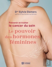 Prévenir Et Traiter Le Cancer Du Sein : Le Pouvoir Des Hormones Féminines