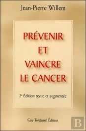 Prevenir Et Vaincre La Cancer (2e Édition)