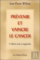 Prevenir Et Vaincre La Cancer (2e Édition)
