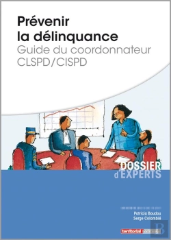 Bertrand.pt - Prévenir La Délinquance ; Guide Du Coordonnateur