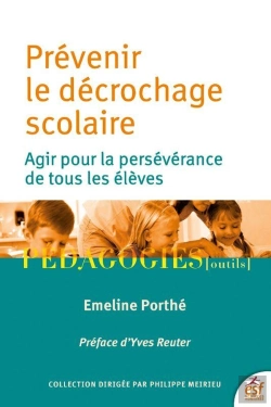 Bertrand.pt - Prévenir Le Décrochage Scolaire : Agir Pour La Persévérance De Tous Les Élèves