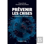 Prévenir Les Crises ; Ces Cassandres Qu'Il Faut Savoir Écouter