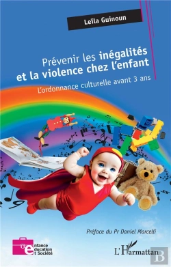 Bertrand.pt - Prévenir Les Inégalités Et La Violence Chez L'Enfant : L'Ordonnance Culturelle Avant 3 Ans